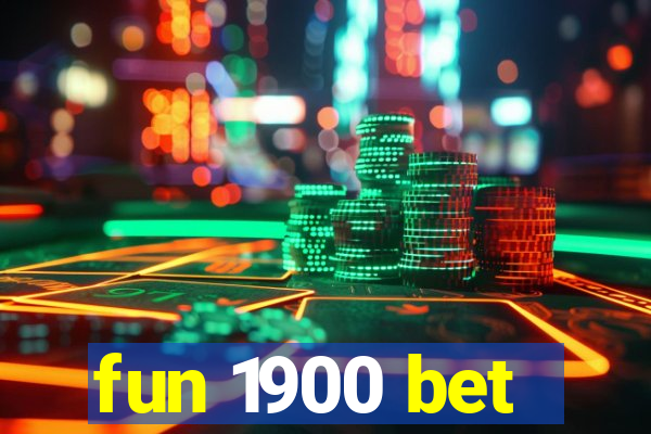 fun 1900 bet